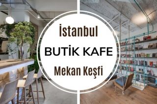 İstanbul’un En İyi 12 Butik Kafesi Tarifi