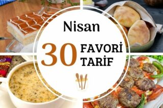 2022 Nisan Ayının 30 Popüler Tarifi