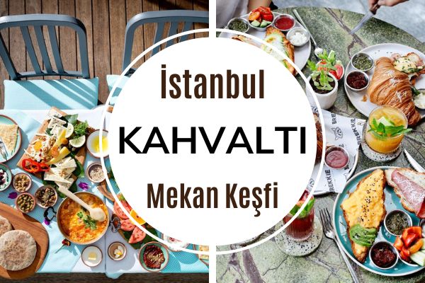 İstanbul’un En İyi 20 Kahvaltı Mekanı 2022 Tarifi