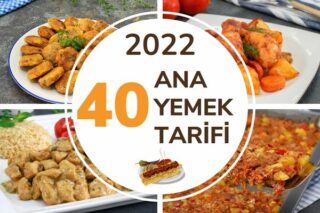 2022'nin En Popüler 40 Ana Yemek Tarifi