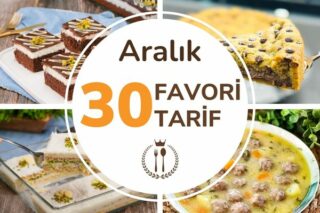 2022 Aralık Ayının 30 Popüler Tarifi