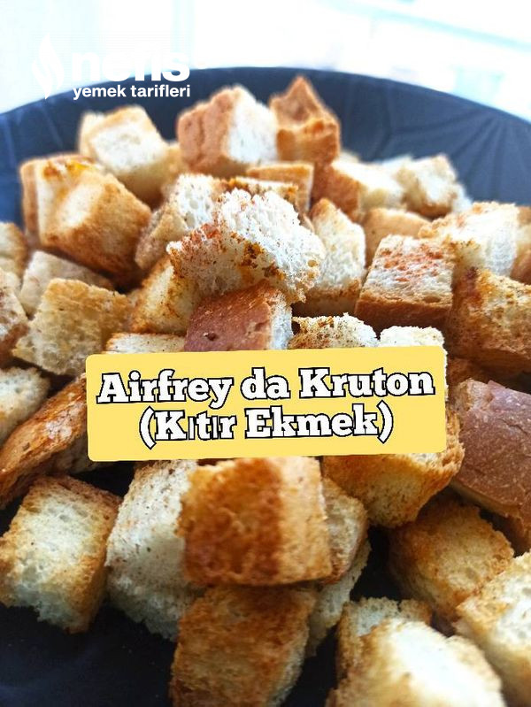 Airfryerda Kruton (Kıtır Ekmek)