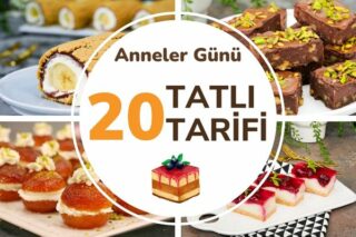 Anneler Günü Tatlıları: Kolay ve Değişik 20 Tarif Tarifi