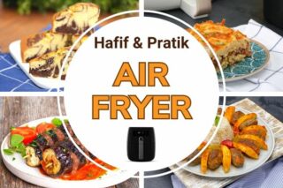 Airfryer Tarifleri: Hızlı, Pratik, Çok Hafif! Tarifi