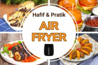 Airfryer Tarifleri: Hızlı, Pratik ve Çok Hafif 41 Çeşit Tarifi