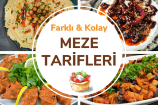 Farklı Meze Tarifleri: Sofraları Süsleyecek Değişik Tarifler Tarifi