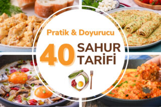 Pratik Sahur Tarifleri: Tok Tutan, Kolay 40 Çeşit Tarifi