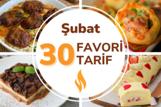 2025 Şubat Ayının 30 Popüler Tarifi
