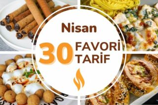 2025 Nisan Ayının 30 Popüler Tarifi