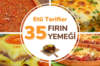Fırında Et Yemekleri: Şık Sunumlu 35 Değişik Tarif Tarifi