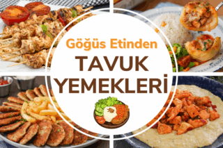 Tavuk Göğsü Yemekleri: Favoriniz Olacak Yumuşacık 30 Nefis Tarif Tarifi